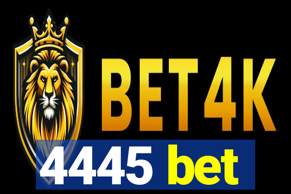 4445 bet
